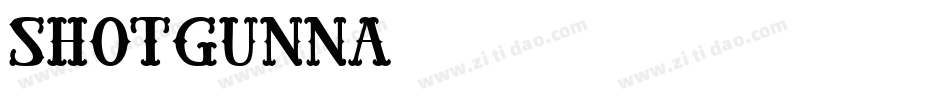 SHOTGUNNA字体转换