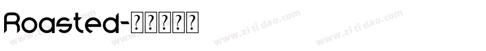 Roasted字体转换