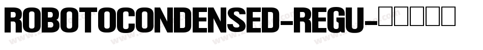robotocondensed-regu字体转换