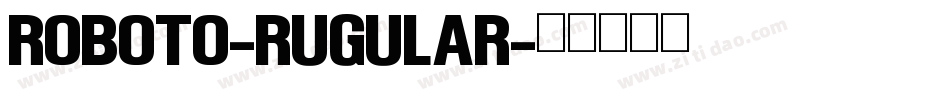 roboto-rugular字体转换