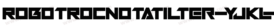 RobotRocNotATilter-YjKL字体转换