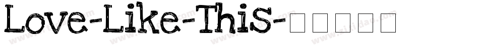 Love-Like-This字体转换