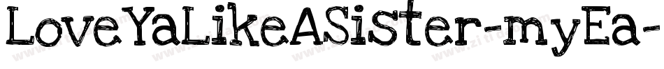 LoveYaLikeASister-myEa字体转换