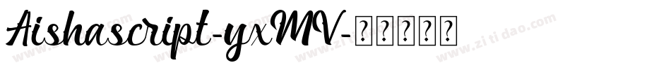 Aishascript-yxMV字体转换