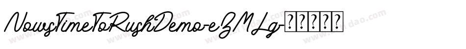 NowsTimeToRushDemo-eZMLg字体转换