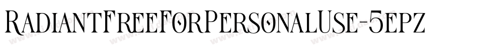 RadiantFreeForPersonalUse-5epz字体转换