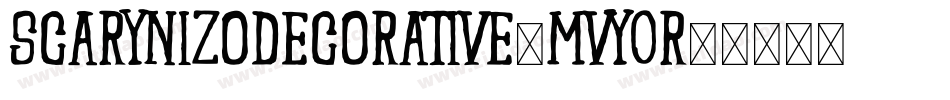 ScarynizoDecorative-MVY0r字体转换