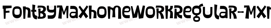 FontByMaxhomeworkRegular-MxmB字体转换