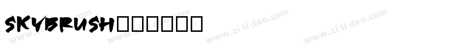 SKYBRUSH字体转换