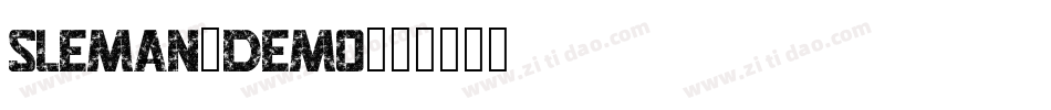 SLEMAN-DEMO字体转换