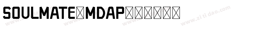 Soulmate-MdAp字体转换