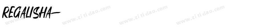 regalisha字体转换