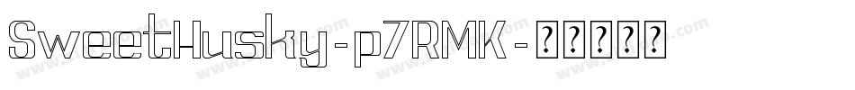 SweetHusky-p7RMK字体转换