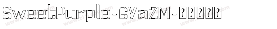 SweetPurple-6YaZM字体转换
