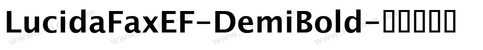 LucidaFaxEF-DemiBold字体转换
