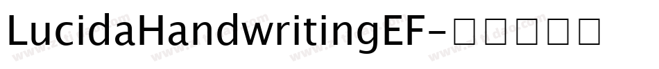 LucidaHandwritingEF字体转换