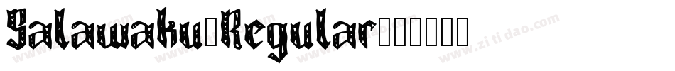 Salawaku-Regular字体转换