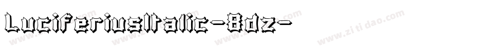 LuciferiusItalic-8dz字体转换