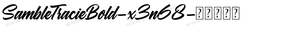 SambleTracieBold-x3n68字体转换