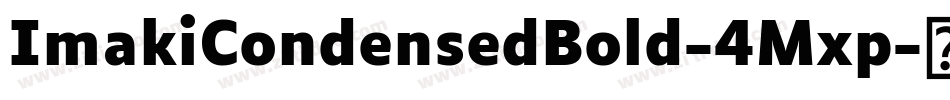 ImakiCondensedBold-4Mxp字体转换