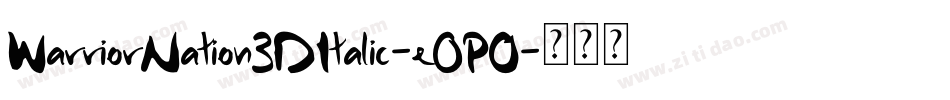 WarriorNation3DItalic-e0PO字体转换