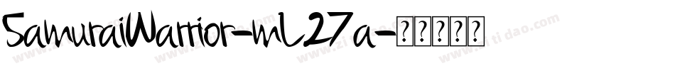SamuraiWarrior-mL27a字体转换