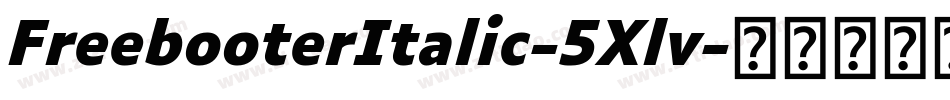 FreebooterItalic-5Xlv字体转换