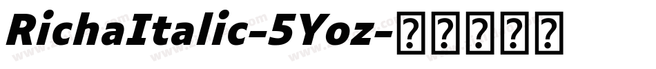 RichaItalic-5Yoz字体转换