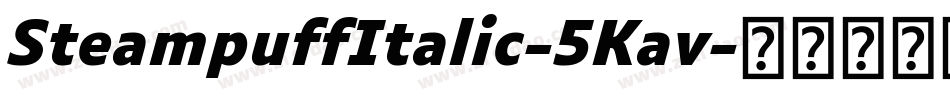 SteampuffItalic-5Kav字体转换