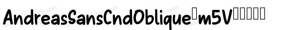 AndreasSansCndOblique-m5V字体转换