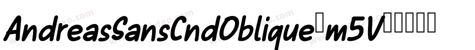 AndreasSansCndOblique-m5V字体转换