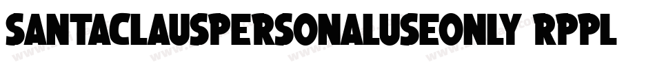 SantaClausPersonalUseOnly-Rpplo字体转换