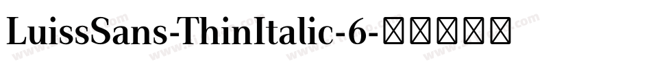 LuissSans-ThinItalic-6字体转换