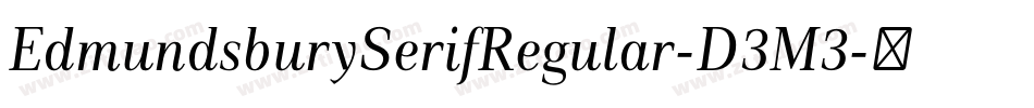 EdmundsburySerifRegular-D3M3字体转换