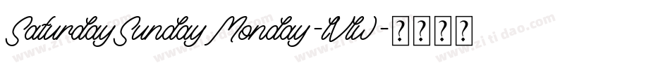 SaturdaySundayMonday-lVlw字体转换
