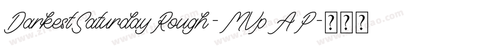 DarkestSaturdayRough-MVpAP字体转换