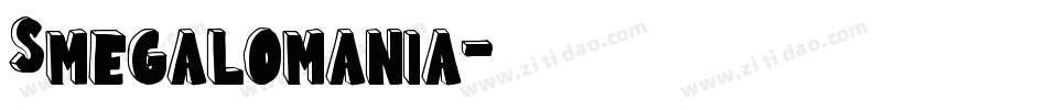 Smegalomania字体转换