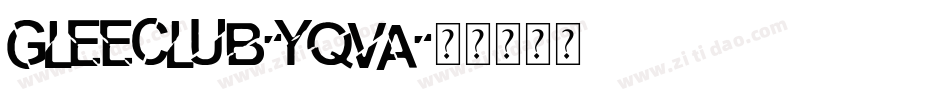 GleeClub-Yqva字体转换