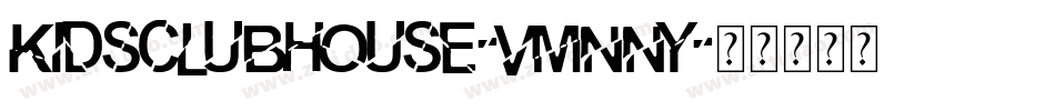 KidsClubHouse-vmnny字体转换