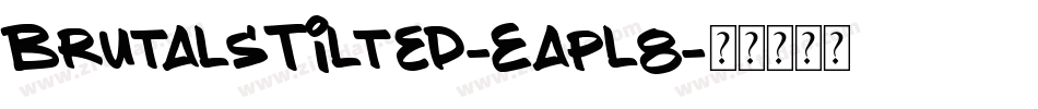 BrutalsTilted-Eapl8字体转换