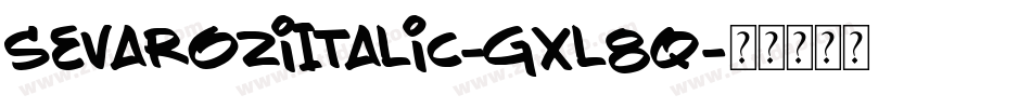 SevaroziItalic-gxl8q字体转换