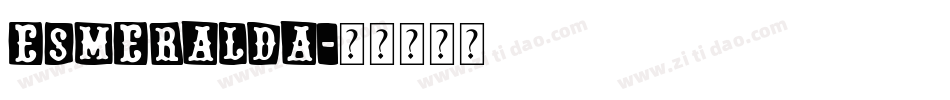 Esmeralda字体转换
