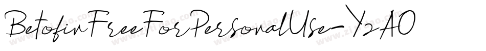 BetofinFreeForPersonalUse-YzAOa字体转换 BetofinFreeForPersonalUse-YzAOa字体转换