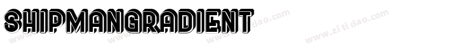 ShipmanGradient字体转换