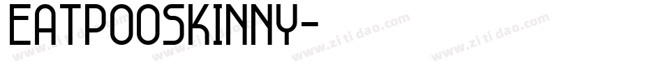 EatpooSkinny字体转换