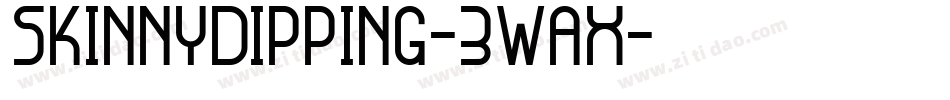SkinnyDipping-3WAX字体转换