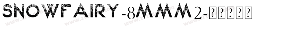 SnowFairy-8MMm2字体转换