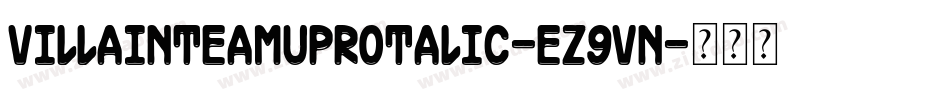 VillainTeamUpRotalic-eZ9vn字体转换
