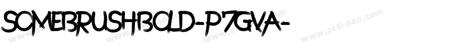 SomebrushBold-p7gVa字体转换 SomebrushBold-p7gVa字体转换