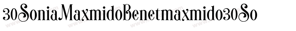 30SoniaMaxmidoBenetmaxmido30SoniaMaxmidoBenetmaxmido-mMr5字体转换